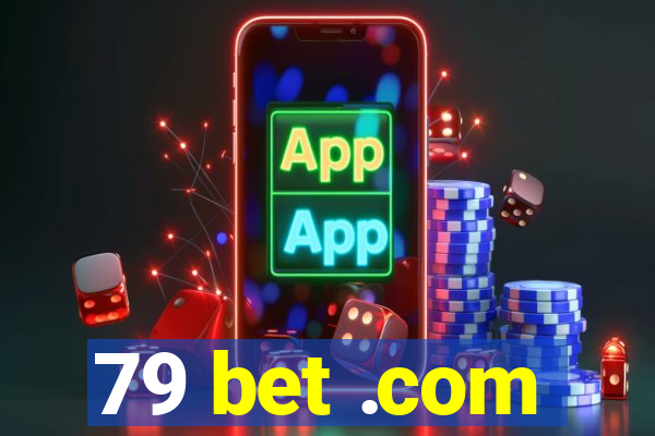 79 bet .com